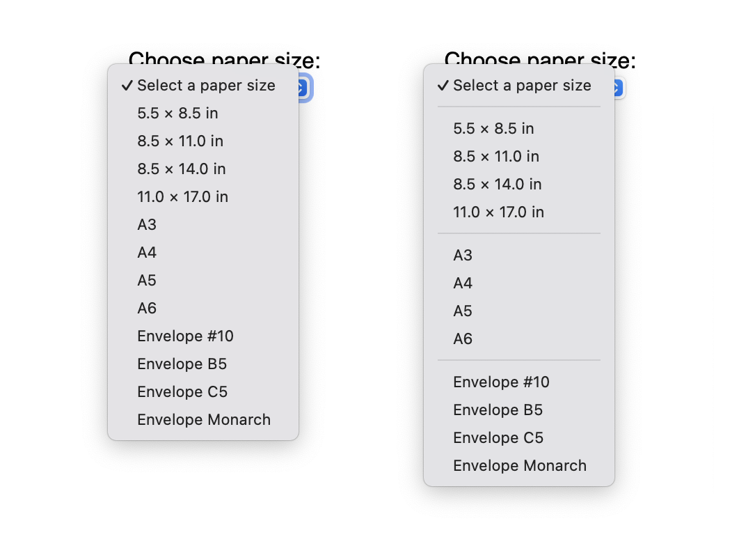 Depicts a select menu with Choose paper size label and the following options with visual separators between groups: 5.5 x 8.5 in, 8.5 × 11.0 in, 8.5 × 14.0 in, 11.0 x 17.0 in, A3, A4, A5, A6, Envelope #10, Envelope B5, Envelope C5, Envelope Monarch